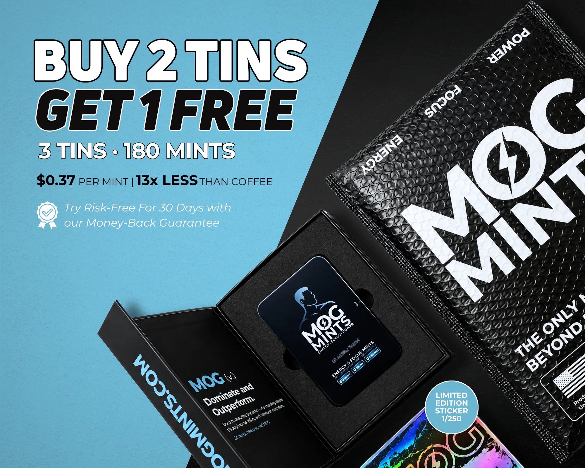 Buy 2 tins, get 1 free: 3 tins, 180 mints, $0.37 per mint, 13x less than coffee, try risk-free for 30 days with our money-back guarantee, beside the tin in its open box, the mailer and a sticker badged limited edition, 1 of 250.